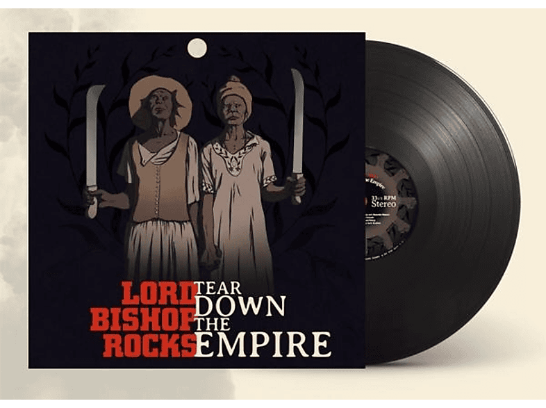 Lord Bishop Rocks - Tear Down The Empire (Ltd. 180g Black LP) (Vinyl) von TONZONEN R