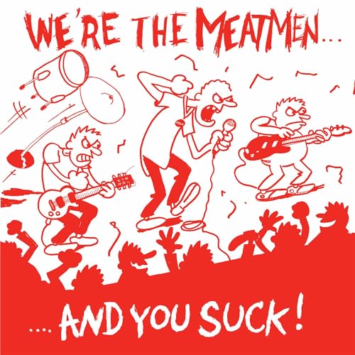 We'Re the Meatmen and You Suck [Vinyl LP] von TOUCH AND GO REC