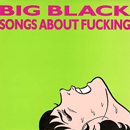 Songs About Fucking (Remastered) [Vinyl LP] von TOUCH & GO