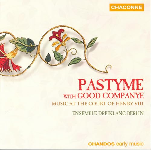 Pastyme With Good Companye - Musik am Hof Heinrich VIII. von TOUS
