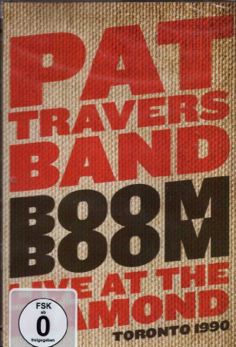 Pat Travers - Boom Boom: Live At The Diamond, Toronto von TRAVERS,PAT