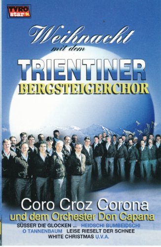 Weihnacht mit Den Trientiner. [Musikkassette] [Musikkassette] von TRIENTINER BERGSTEIGERCHOR
