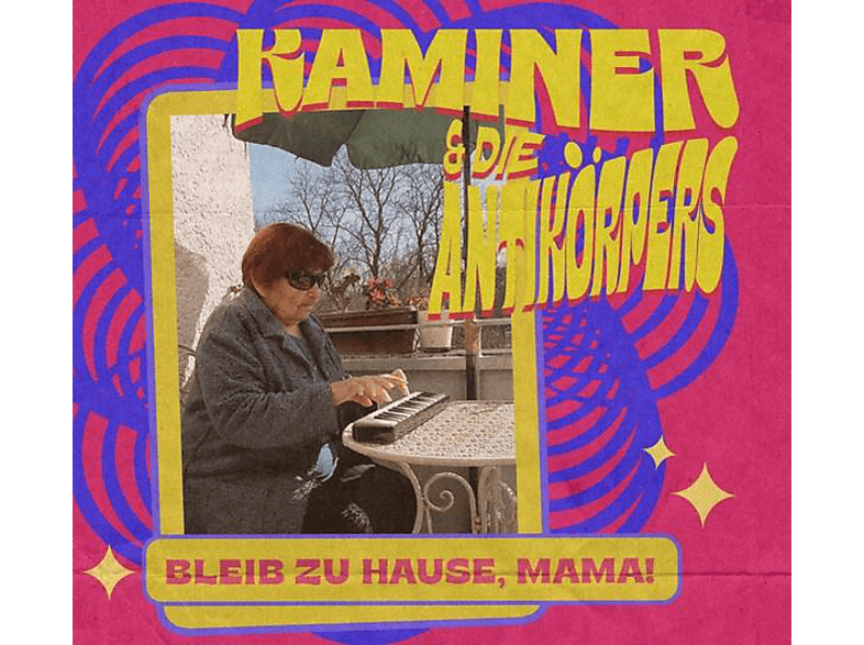 Kaminer & Die Antikörpers - Bleib Zuhause,Mama! (CD) von TRIKONT