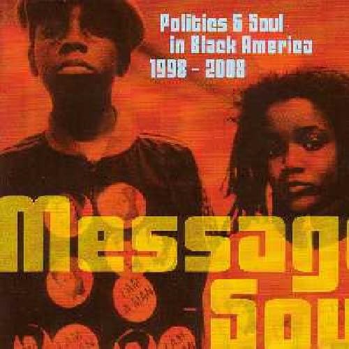 Message Soul: Politics & Soul in Black America 1998-2008 von TRIKONT