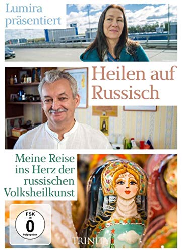 Heilen auf Russisch: Meine Reise ins Herz der russischen Volksheilkunst von TRINITY