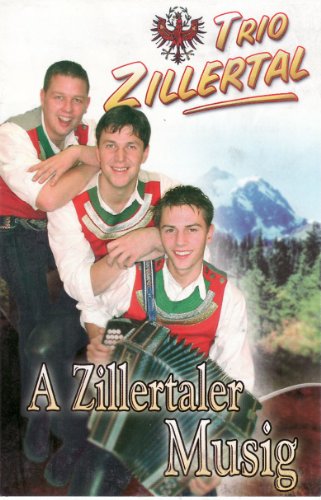 A Zillertaler Musig [Musikkassette] [Musikkassette] von TRIO ZILLERTAL