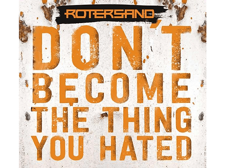 Rotersand - Don't Become The Thing You Hated (Digipak) (CD) von TRISOL MUS