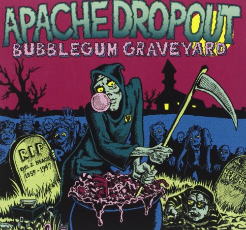 Apache Dropout - Bubblegum Graveyard von TROUBLE IN MIND