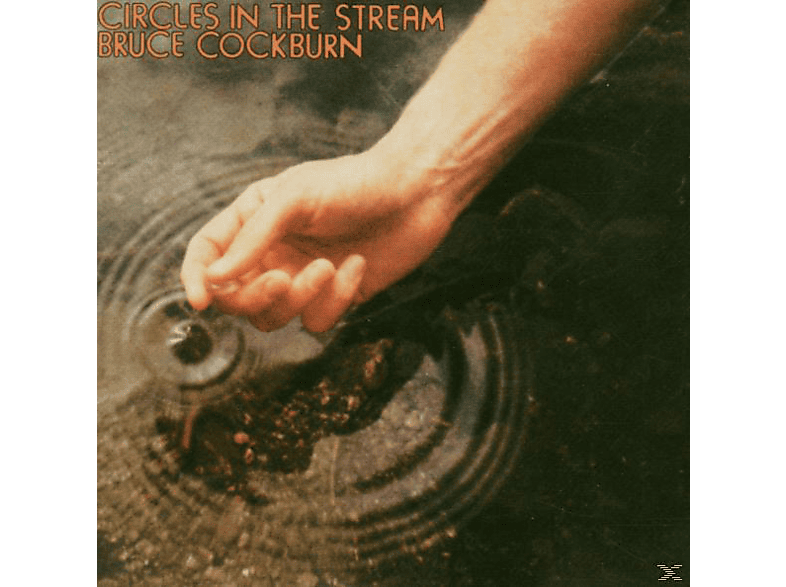 Bruce Cockburn - Circles In The Stream (CD) von TRUE NORTH