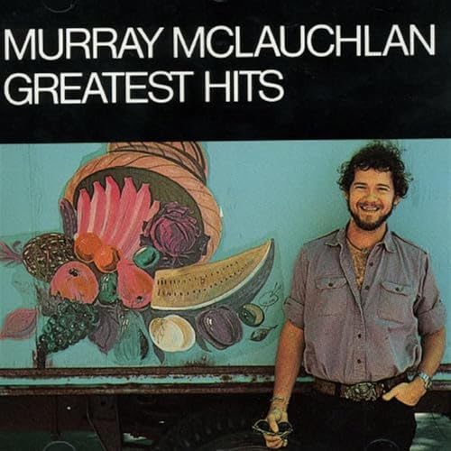 Murray McLauchlan - Greatest Hits -11 von True North