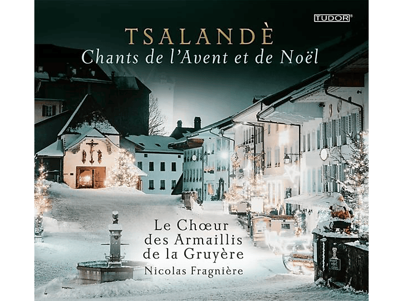 Choeur Armaillis Gru - Tsalande-Chants de l'Avent et Noel (CD) von TUDOR