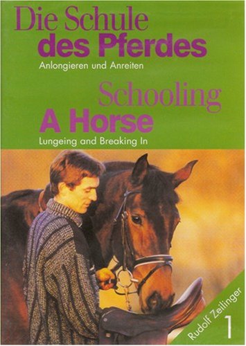 Schooling A Horse 1: Lungeing and Breaking In Rudolf Zeilinger DVD von TV Produktion, Thomas Vogel