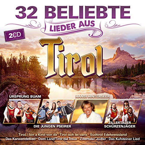 32 beliebte Lieder aus Tirol; incl. Kufsteiner Lied; Karwendellied; 1809er Marsch; Achensee Lied; Südtirol Edelweissland; Glöcklein vom Kalterersee; Dem Land Tirol die Treue; Tiroler Herz Marsch; Ursprung Buam; Hansi Hinterseer von TYROLIS Musik GmbH / Mittenwald