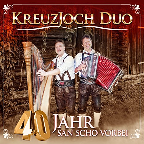 40 Jahr san scho vorbei; Volksmusik aus dem Zillertal 40 Jahr san scho vorbei; Volksmusik aus dem Zillertal von TYROLIS Musik GmbH / Mittenwald