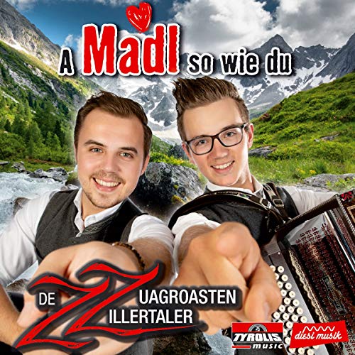 A Madl so wie du A Madl so wie du von TYROLIS Musik GmbH / Mittenwald