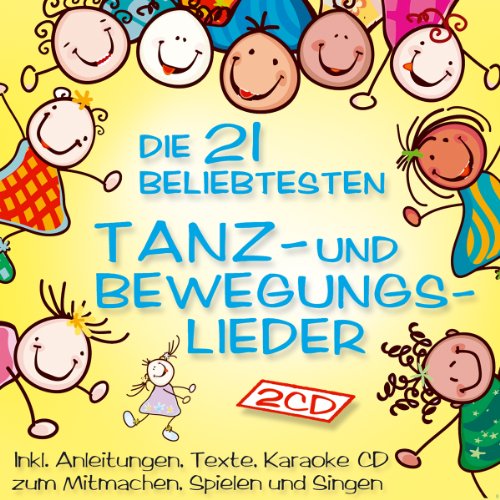 Bewegungslieder; Die 21 beliebtesten Tanz- und Bewegungslieder für Kinder; Bewegungslieder für Kleinkinder; Bewegungslieder für den Kindergarten; Bewegungslieder mit Anleitung; Texte; Karaoke CD; zum Mitmachen, Spielen und singen von TYROLIS Musik GmbH / Mittenwald