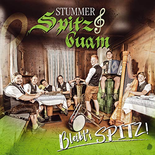 Bleibts Spitz!; Volksmusik aus dem Zillertal Bleibts Spitz!; Volksmusik aus dem Zillertal von TYROLIS Musik GmbH / Mittenwald