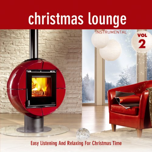 Christmas Lounge; Folge 2; Instrumental; Easy Listening And Relaxing For Christmas Time von TYROLIS Musik GmbH / Mittenwald