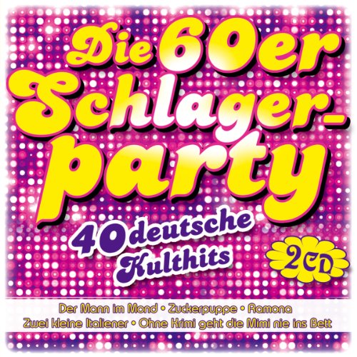 Die 60er Schlagerparty; 40 Deutsche Kulthits; Flippers; Catarina Valente; Bill Ramsey; Peter Kraus; Nana Mouskouri; Gus Backus; Medium Terzett; Jan & Kjeld; Siw Malmkvist; Peggy March; Ralf Bendix; Blue Diomonds; Rex Gildo; Markus Felden; Shadows von TYROLIS Musik GmbH / Mittenwald