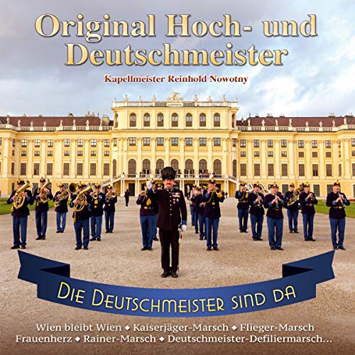 Die Deutschmeister sind da; Instrumental; incl. Wien bleibt Wien; Kaiserjäger Marsch; Rainer Marsch; Flieger Marsch; Winterlust; Couragiert; Feuerfest; Frauenherz von TYROLIS Musik GmbH / Mittenwald