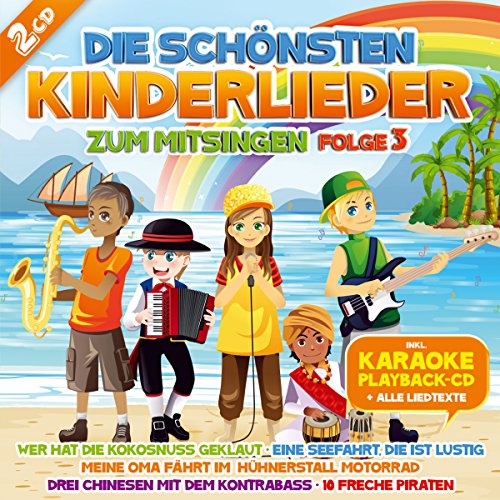 Die schönsten Kinderlieder zum Mitsingen von Kindern gesungen; incl. Karaoke Playback CD und aller Texte; Wer hat die Kokosnuss geklaut; Meine Oma fährt im Hühnerstall Motorrad; Eine Seefahrt die ist lustig; 10 freche Piraten; Drei Chinesen mit dem Die schönsten Kinderlieder zum Mitsingen von Kindern gesungen; incl. Karaoke Playback CD und aller Texte; Wer hat die Kokosnuss geklaut; Meine Oma fährt im Hühnerstall Motorrad; Eine Seefahrt die ist lustig; 10 freche Piraten; Drei Chinesen mit dem von TYROLIS Musik GmbH / Mittenwald