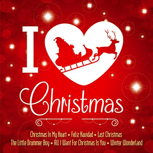 I love Christmas; A wonderful Christmastime; Last Christmas; Christmas in my heart; Feliz Navidad; Wonderful Dream; Happy Xmas; Christmas time; Driving Home For Christmas; Merry Christmas Everyone; Weihnachtslieder; Weihnachten; Weihnacht; I love Christmas; A wonderful Christmastime; Last Christmas; Christmas in my heart; Feliz Navidad; Wonderful Dream; Happy Xmas; Christmas time; Driving Home For Christmas; Merry Christmas Everyone; Weihnachtslieder; Weihnachten; Weihnacht; von TYROLIS Musik GmbH / Mittenwald