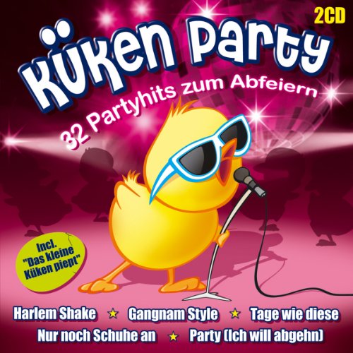 Küken Party; 32 Partyhits zum Abfeiern; incl. Das kleine Küken piept; Il Pulcino Pio; Harlem Shake; Gangnam Style; Tage wie diese; Nur noch Schuhe an; Schatzi schenk mir ein Foto; Brenna tuats guat; I sing a Liad für Di; Traum von Amsterdam von TYROLIS Musik GmbH / Mittenwald