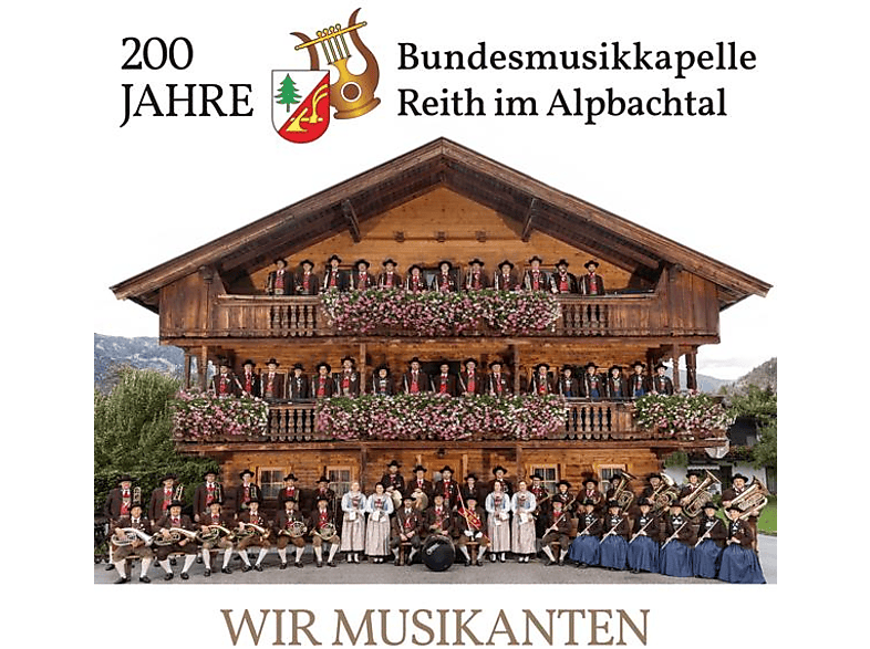 Bundesmusikkapelle Reith Im Alpbachtal - Wir Musikanten 200 Jahre (CD) von TYROLIS