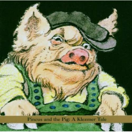 Pincus & the Pig Pincus & the Pig von TZADIK
