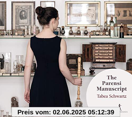 The Parensi Manuscript von Tabea Schwartz (Flöte)