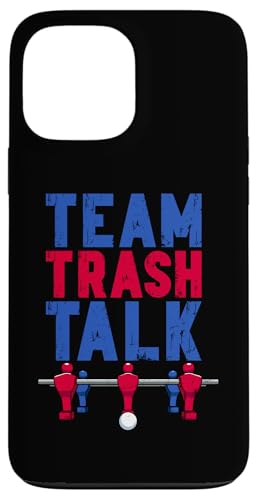 Team Trash Talk Hülle für iPhone 13 Pro Max Team Trash Talk Hülle für iPhone 13 Pro Max von Table Football Foosball Player Jokes Gifts Fun