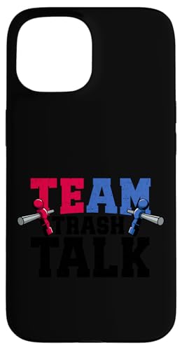 Team Trash Talk Hülle für iPhone 15 Team Trash Talk Hülle für iPhone 15 von Table Football Foosball Player Jokes Gifts Fun