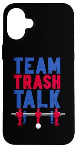 Team Trash Talk Hülle für iPhone 16 Plus Team Trash Talk Hülle für iPhone 16 Plus von Table Football Foosball Player Jokes Gifts Fun
