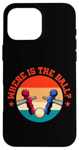 Wo ist der Ball? Hülle für iPhone 16 Pro Max Wo ist der Ball? Hülle für iPhone 16 Pro Max von Table Football Foosball Player Jokes Gifts Fun