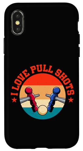 I Love Pull Shots Lustiger Kicker Zitat Hülle für iPhone X/XS von Table Football Foosball Soccer Funny Joke