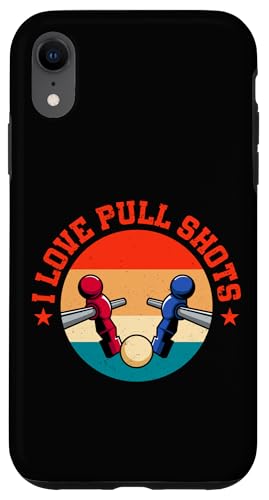 I Love Pull Shots Lustiger Kicker Zitat Hülle für iPhone XR von Table Football Foosball Soccer Funny Joke