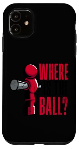 Wo ist der Ball Hülle für iPhone 11 Wo ist der Ball Hülle für iPhone 11 von Table Football Foosball Soccer Funny Joke