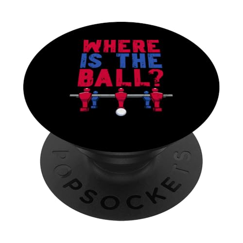Wo ist der Ball? PopSockets Klebender PopGrip von Table Football Foosball Soccer Funny Joke