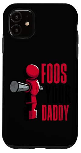 Food Your Daddy Hülle für iPhone 11 Food Your Daddy Hülle für iPhone 11 von Table Football Funny Foosball Joke
