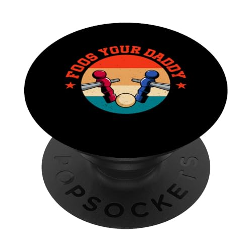 Food Your Daddy PopSockets Klebender PopGrip Food Your Daddy PopSockets Klebender PopGrip von Table Football Funny Foosball Joke