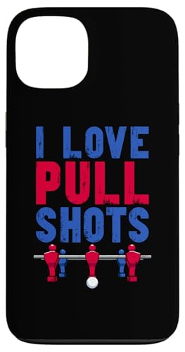 I Love Pull Shots Lustiger Kicker Zitat Hülle für iPhone 13 I Love Pull Shots Lustiger Kicker Zitat Hülle für iPhone 13 von Table Football Funny Foosball Joke