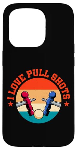 I Love Pull Shots Lustiger Kicker Zitat Hülle für iPhone 15 Pro I Love Pull Shots Lustiger Kicker Zitat Hülle für iPhone 15 Pro von Table Football Funny Foosball Joke