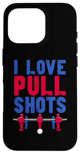 I Love Pull Shots Lustiger Kicker Zitat Hülle für iPhone 16 Pro I Love Pull Shots Lustiger Kicker Zitat Hülle für iPhone 16 Pro von Table Football Funny Foosball Joke