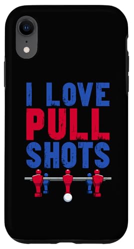 I Love Pull Shots Lustiger Kicker Zitat Hülle für iPhone XR I Love Pull Shots Lustiger Kicker Zitat Hülle für iPhone XR von Table Football Funny Foosball Joke