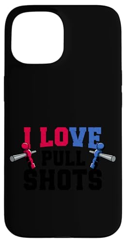 Ich liebe Pull Shots Hülle für iPhone 15 Ich liebe Pull Shots Hülle für iPhone 15 von Table Football Funny Foosball Joke