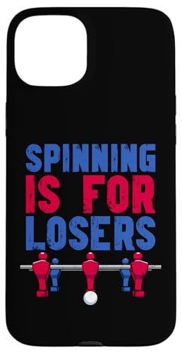 Spining ist für Verlierer Hülle für iPhone 15 Plus Spining ist für Verlierer Hülle für iPhone 15 Plus von Table Football Funny Foosball Joke