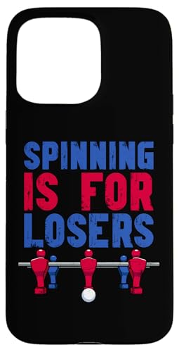 Spining ist für Verlierer Hülle für iPhone 15 Pro Max Spining ist für Verlierer Hülle für iPhone 15 Pro Max von Table Football Funny Foosball Joke