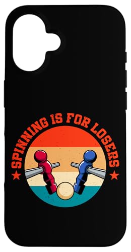 Spining ist für Verlierer Hülle für iPhone 16 Spining ist für Verlierer Hülle für iPhone 16 von Table Football Funny Foosball Joke