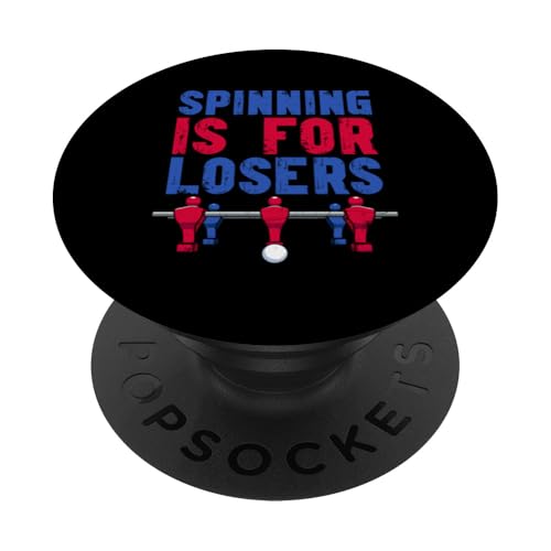 Spining ist für Verlierer PopSockets Klebender PopGrip Spining ist für Verlierer PopSockets Klebender PopGrip von Table Football Funny Foosball Joke