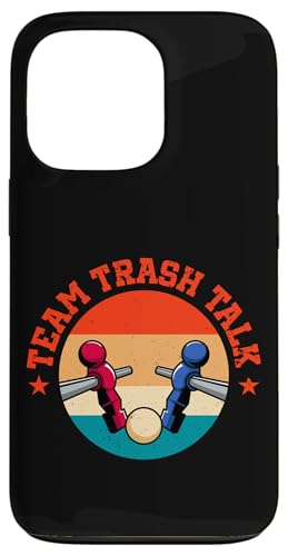 Team Trash Talk Hülle für iPhone 13 Pro Team Trash Talk Hülle für iPhone 13 Pro von Table Football Funny Foosball Joke